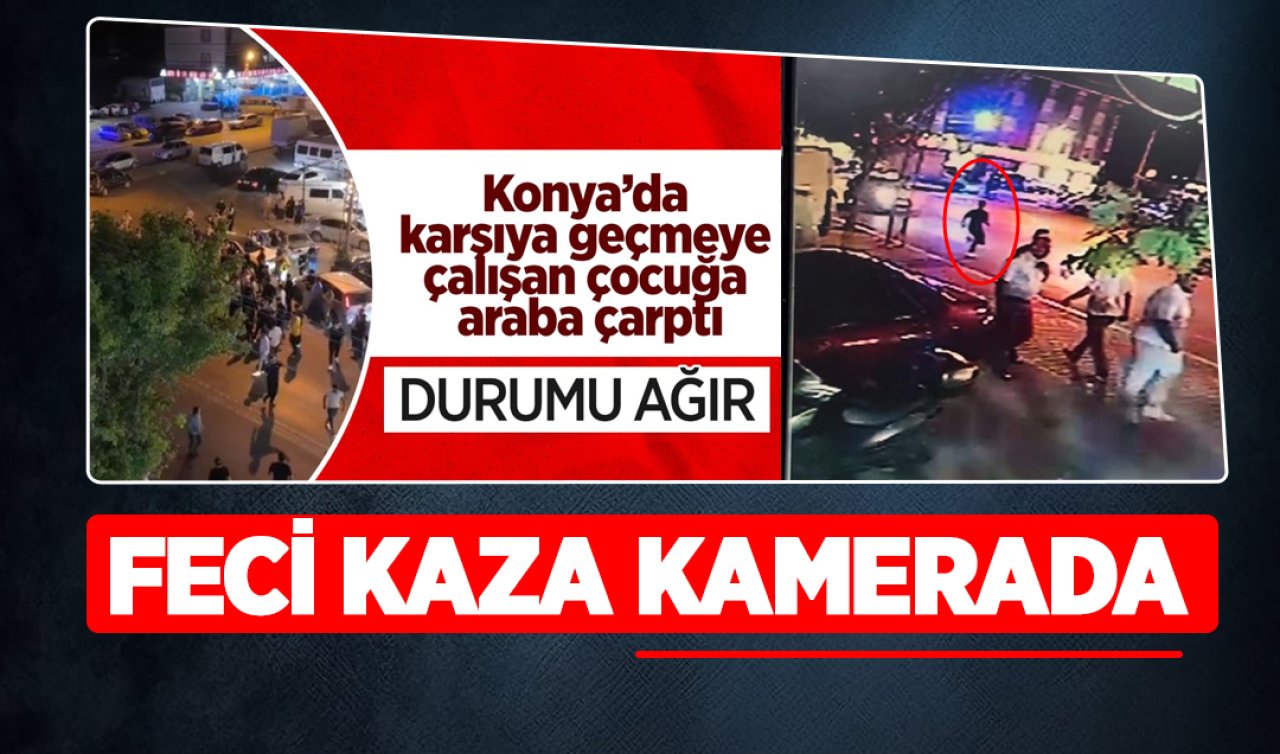 Konya’da yolun karşısına geçmeye çalışan çocuğa iki otomobil çarpmıştı! Feci kaza kamerada