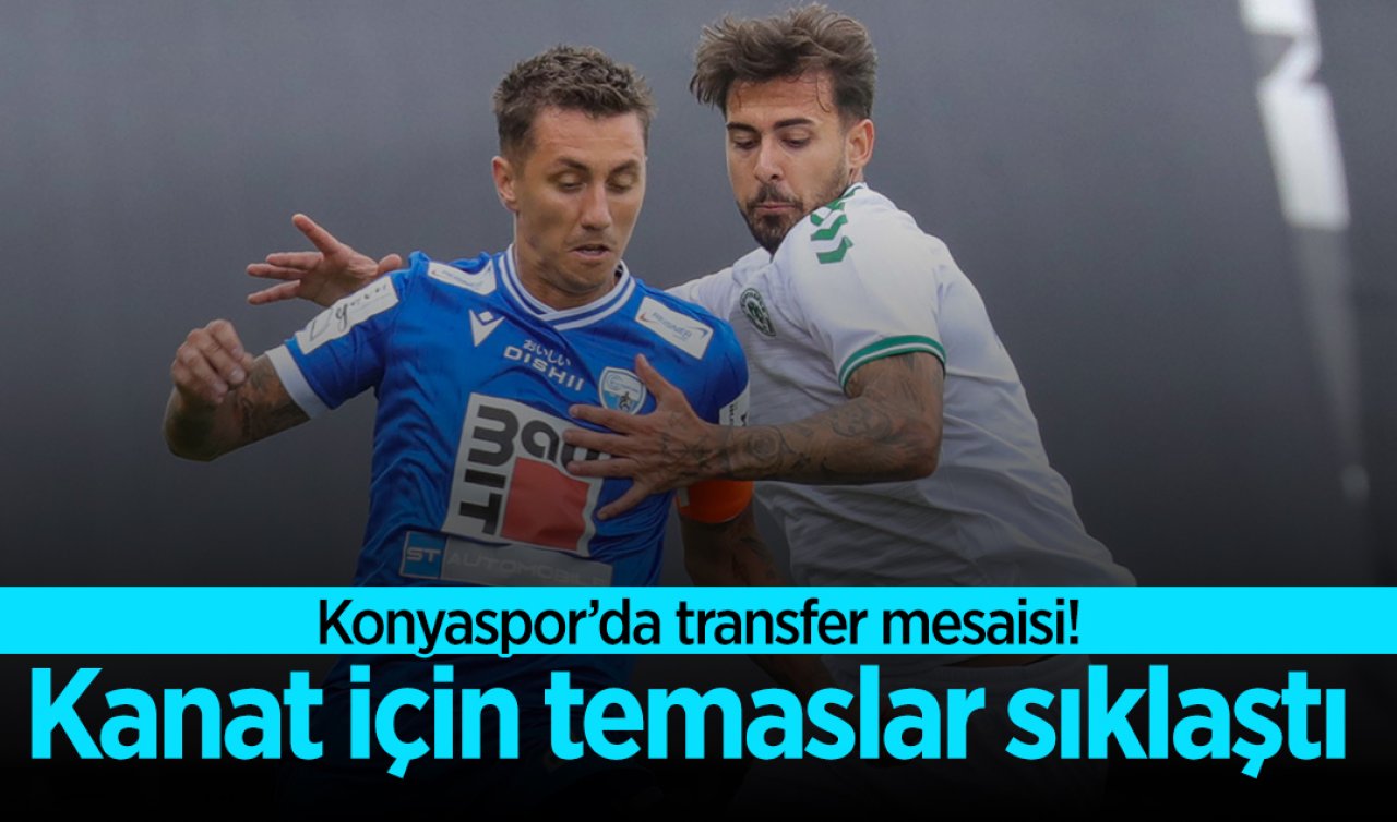 Konyaspor’da transfer mesaisi! Kanat için temaslar sıklaştı