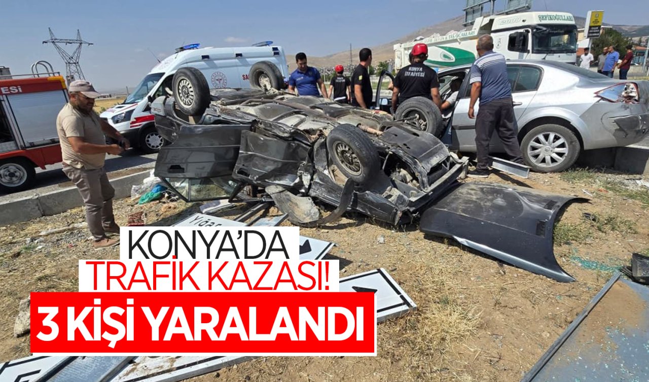 Konya’da trafik kazası! 3 kişi yaralandı 