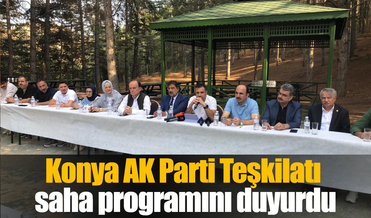 Konya AK Parti Teşkilatı saha programını duyurdu