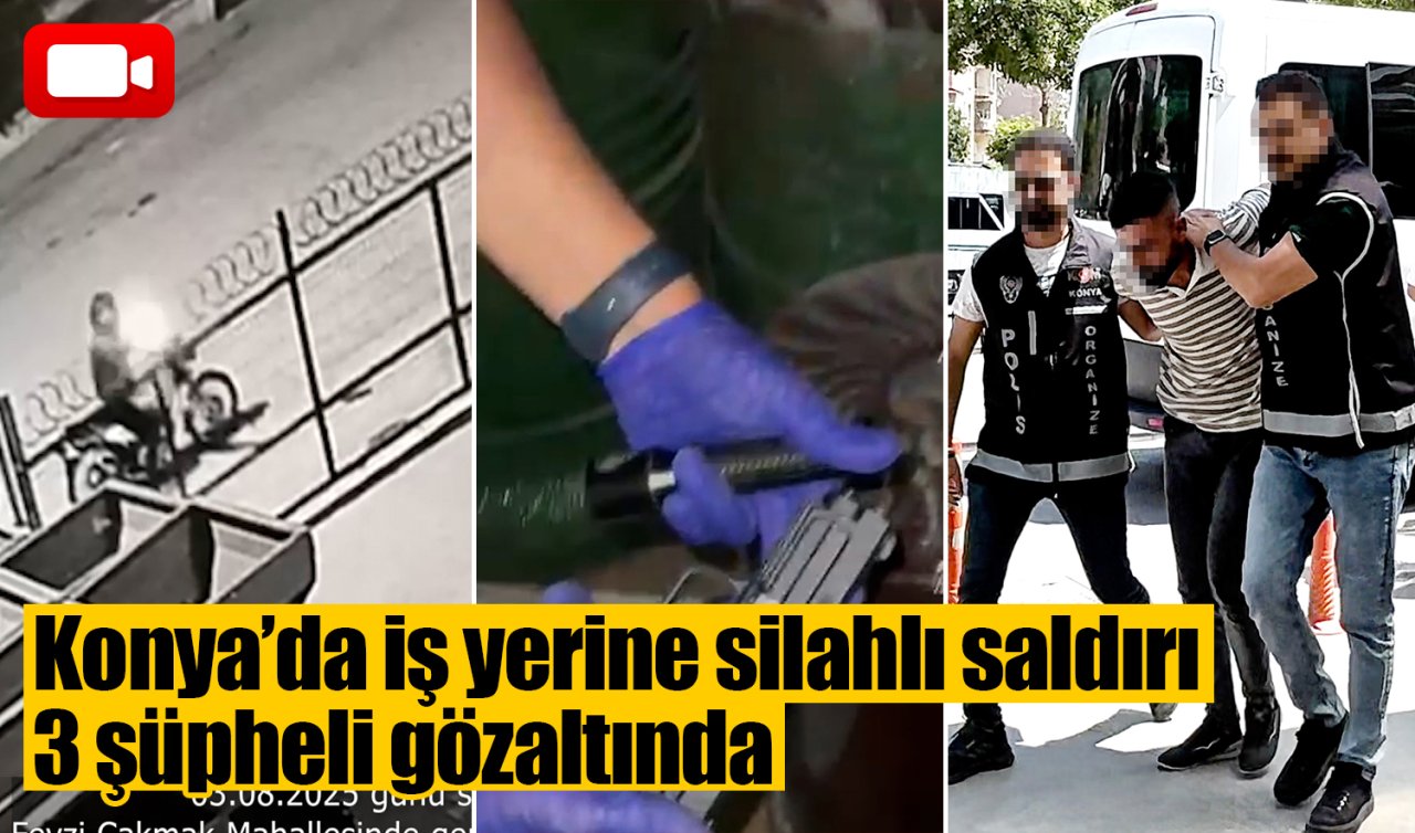 Konya’da iş yerine silahlı saldırı: 3 şüpheli gözaltında