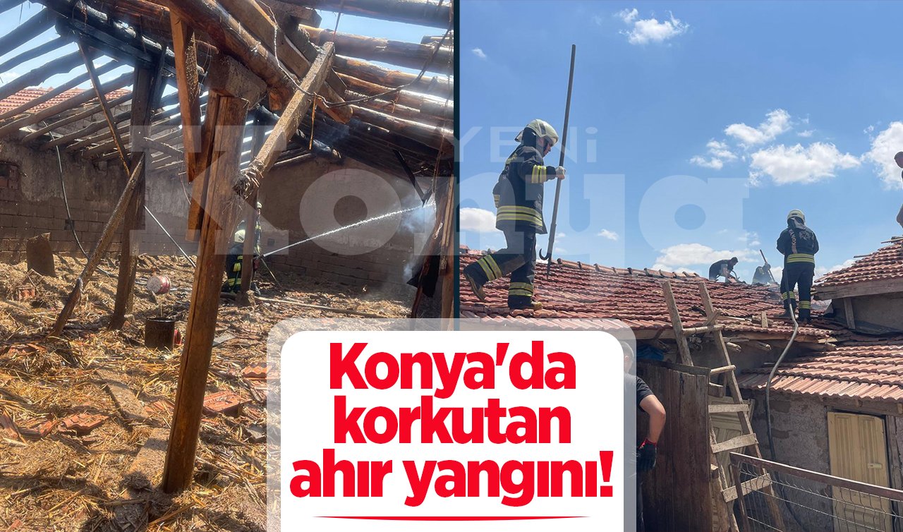 Konya’da korkutan ahır yangını! 