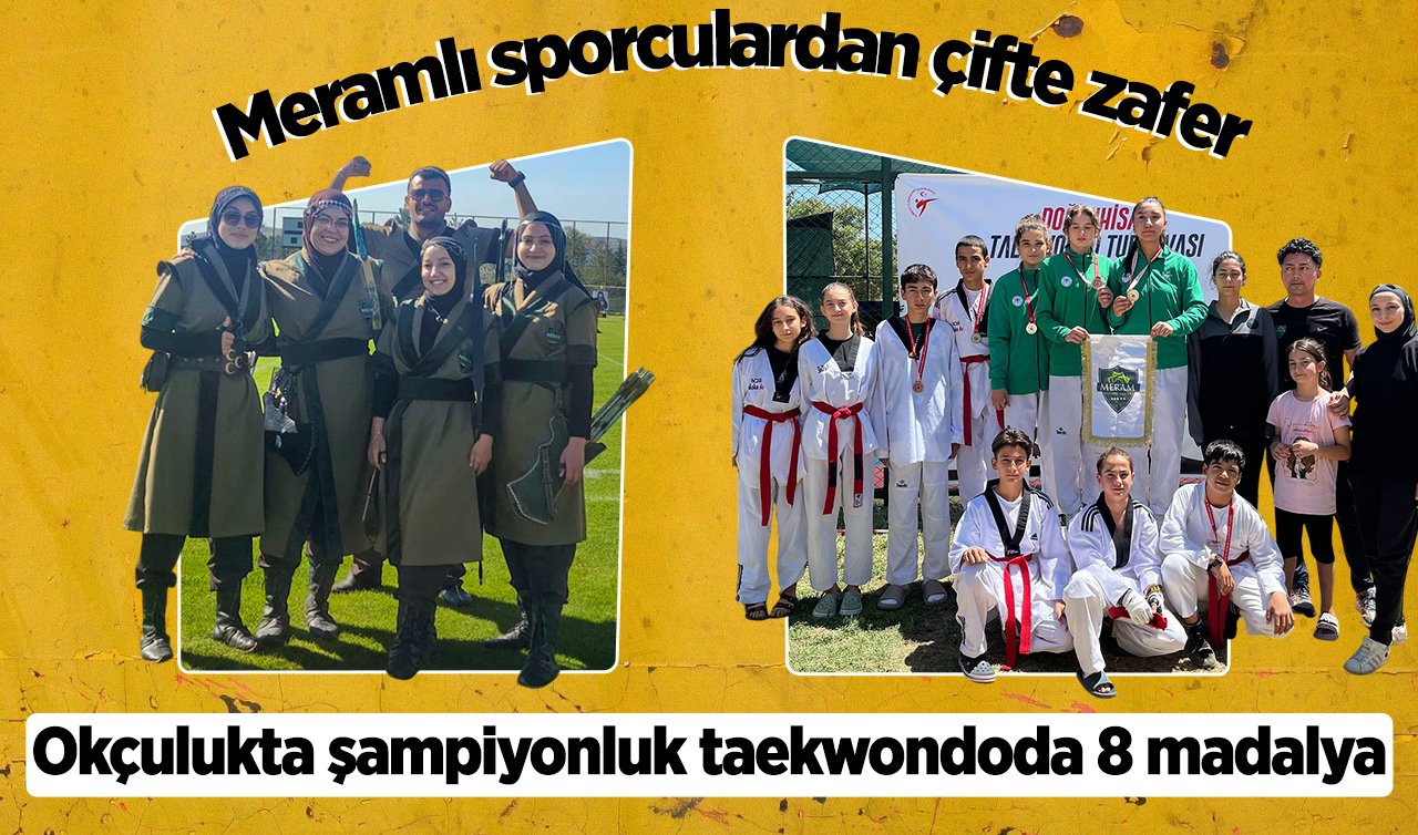 Meramlı sporculardan çifte zafer: Okçulukta şampiyonluk taekwondoda 8 madalya