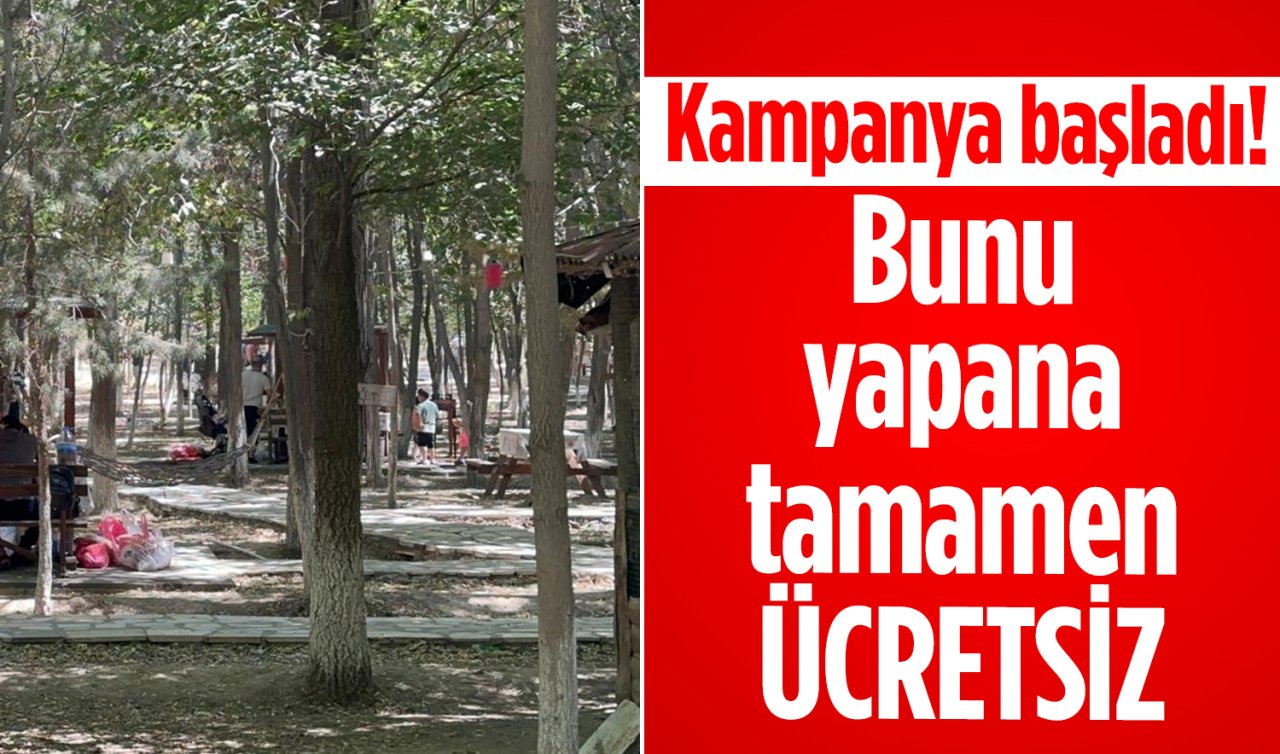 Kampanya başladı! Bunu yapana tamamen ÜCRETSİZ 