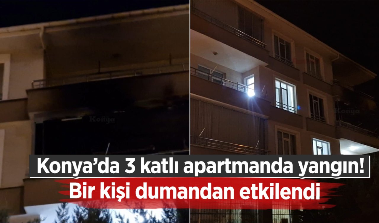 Konya’da 3 katlı apartmanda yangın! Bir kişi dumandan etkilendi