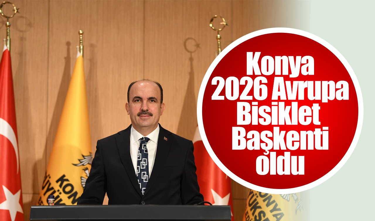 Konya “2026 Avrupa Bisiklet Başkenti’’ oldu
