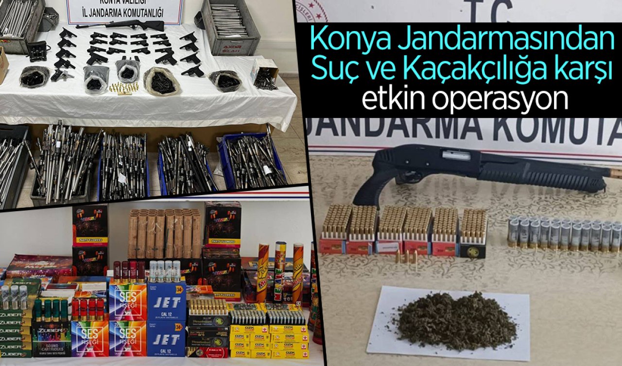 Konya Jandarmasından Suç ve Kaçakçılığa karşı etkin operasyon