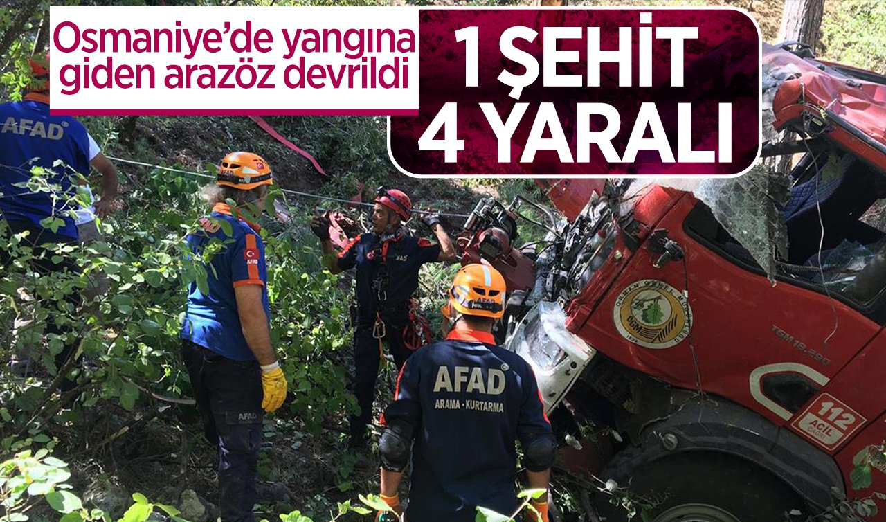 Osmaniye’de yangına giden arazöz devrildi: 1 şehit 4 yaralı