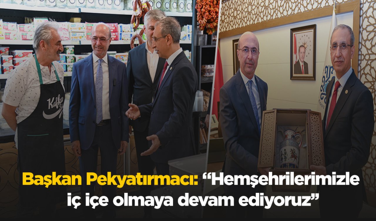 Başkan Pekyatırmacı: “Hemşehrilerimizle iç içe olmaya devam ediyoruz’’