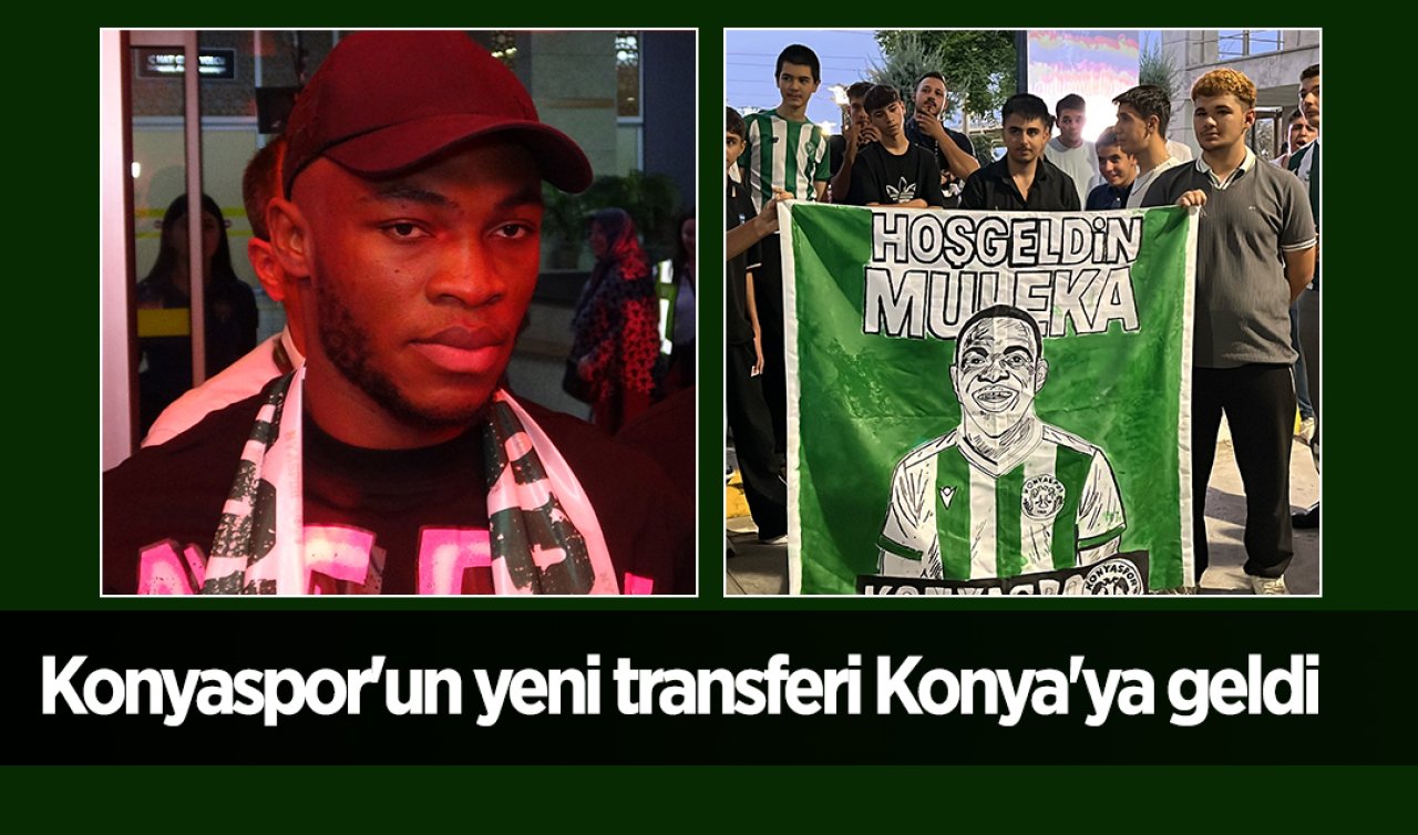 Konyaspor’un yeni transferi Konya’ya geldi