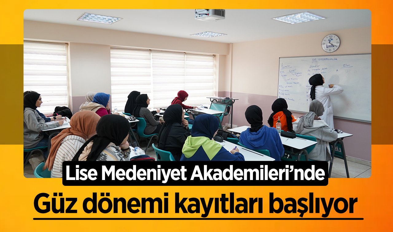 Lise Medeniyet Akademileri’nde güz dönemi kayıtları başlıyor