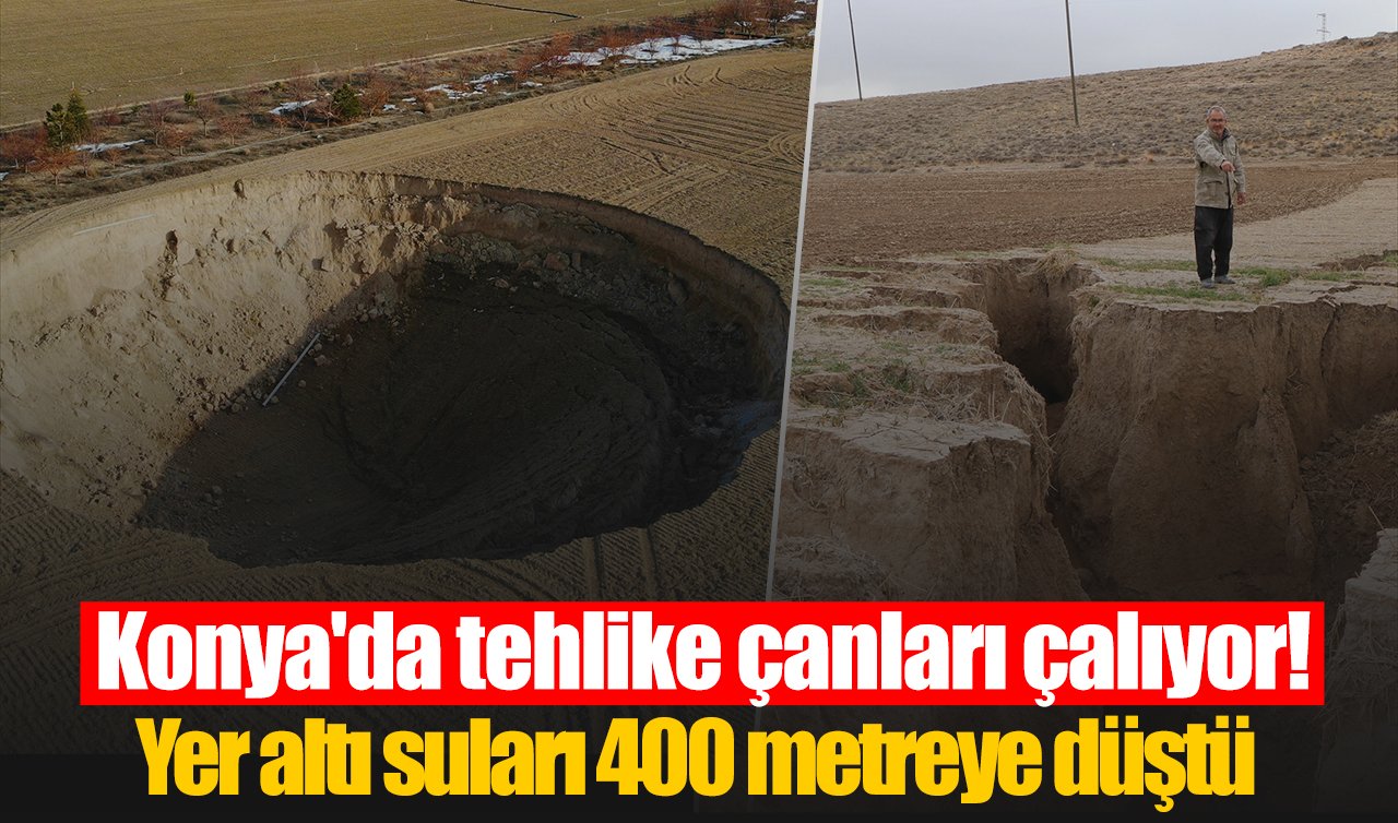 Konya’da tehlike çanları çalıyor! Yer altı suları 400 metreye düştü