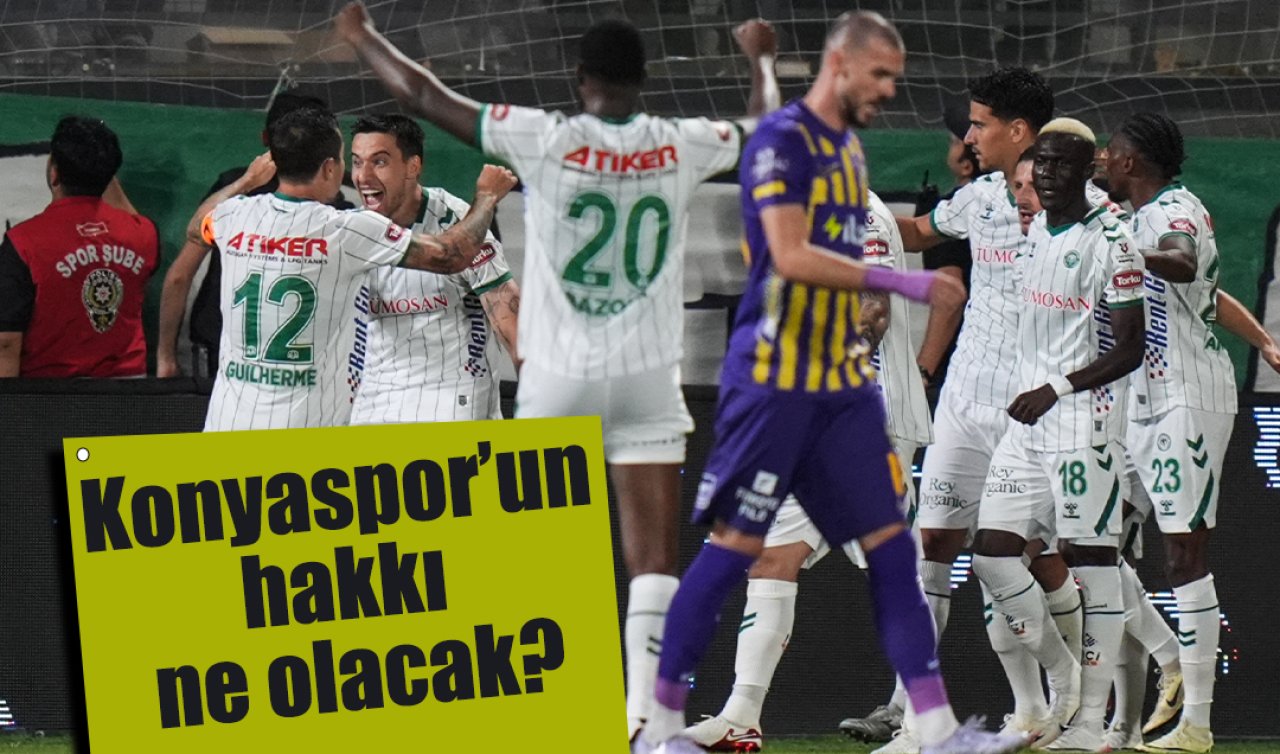 Konyaspor’un hakkı ne olacak?