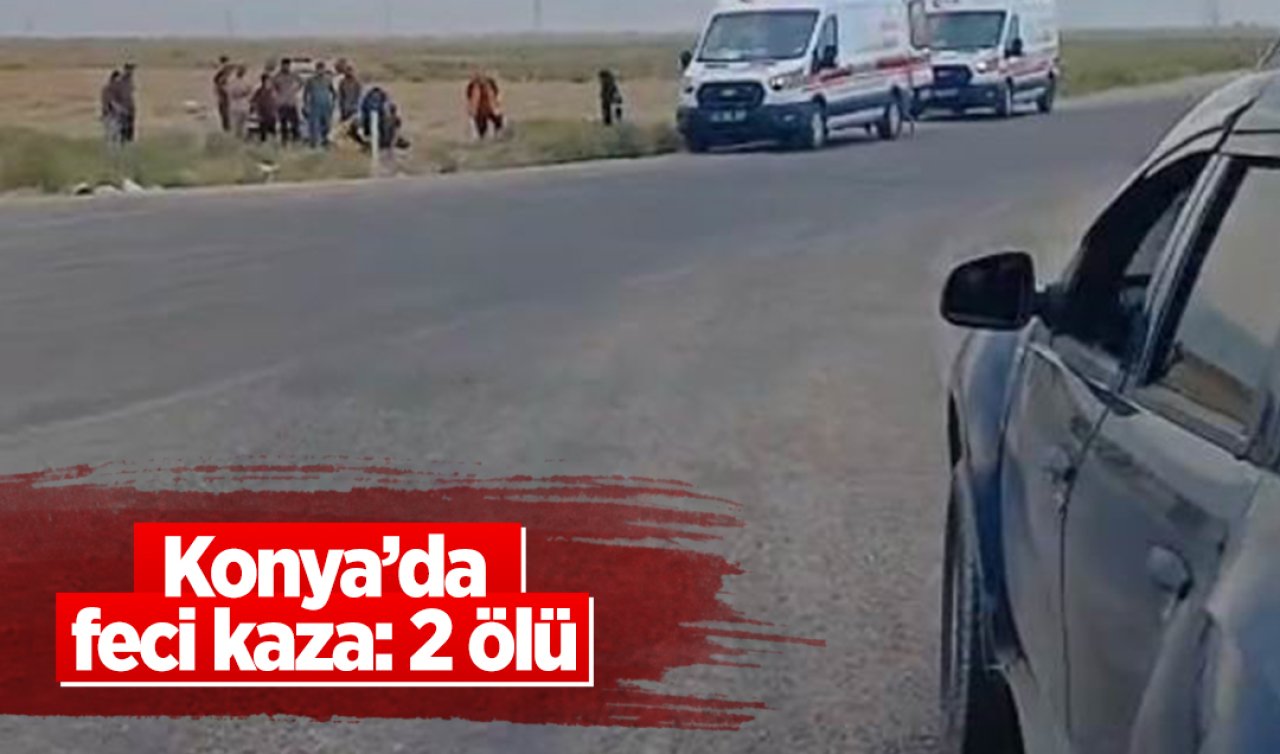 Konya’da feci kaza: 2 ölü 