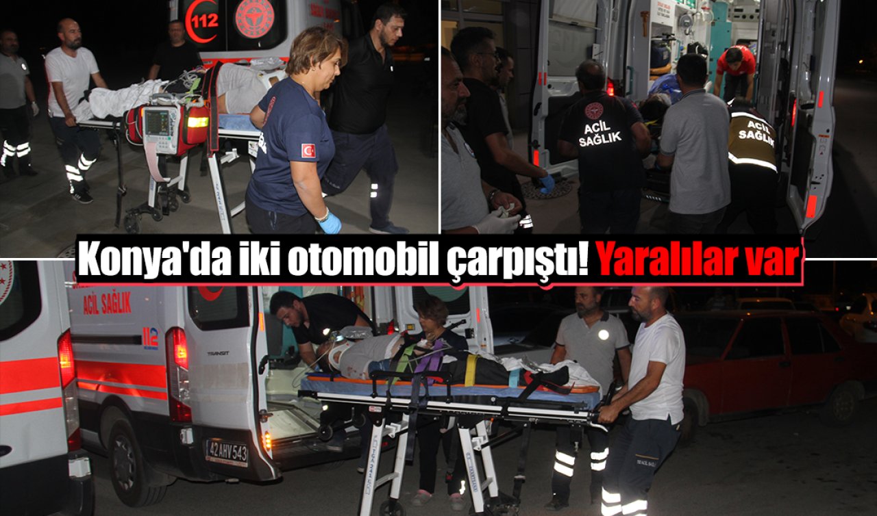 Konya’da iki otomobil çarpıştı: Yaralılar var