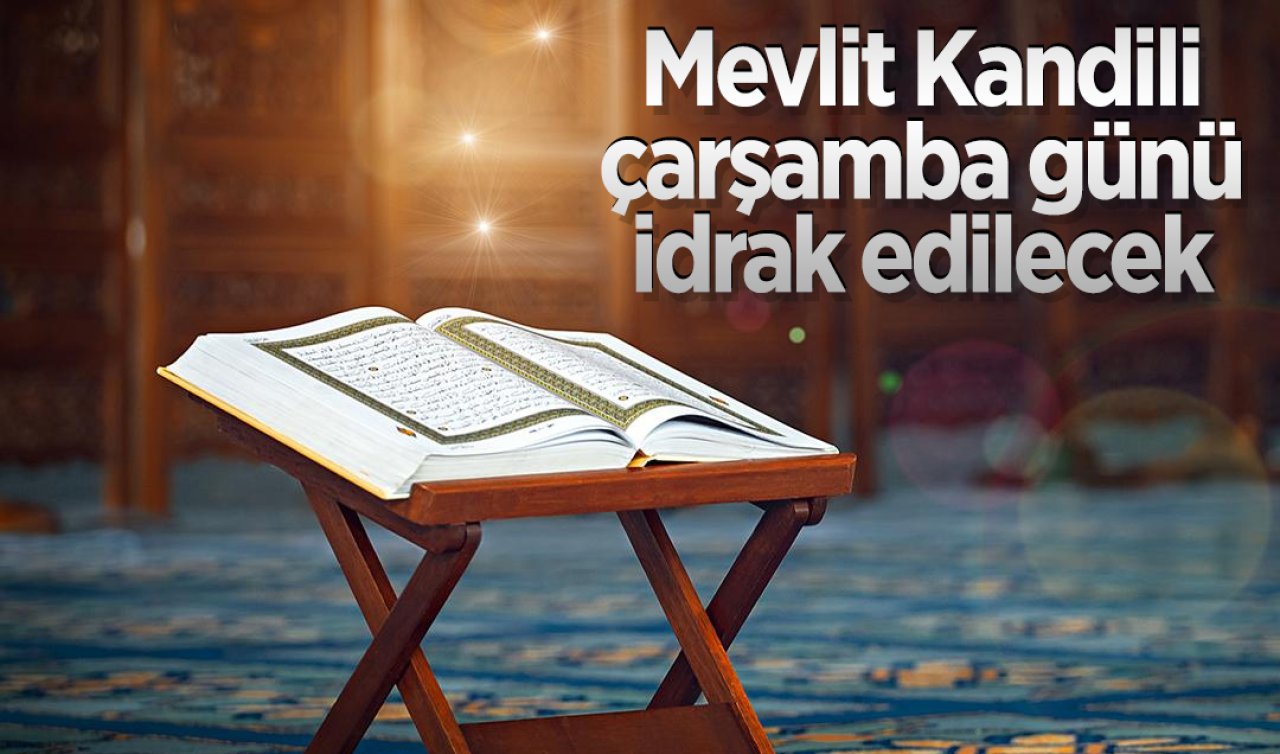 Mevlit Kandili çarşamba günü idrak edilecek