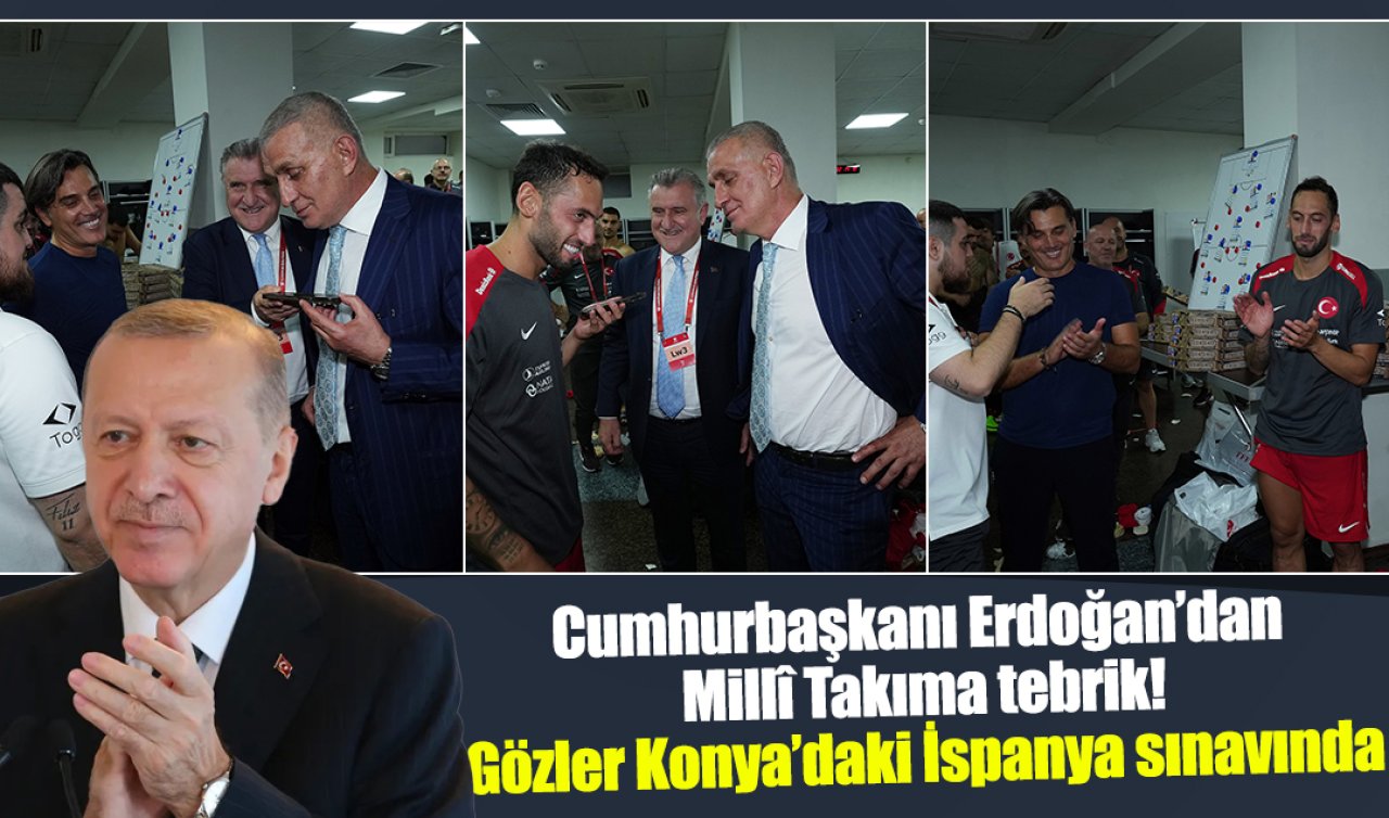 Cumhurbaşkanı Erdoğan’dan Millî Takıma tebrik: Gözler Konya’daki İspanya sınavında
