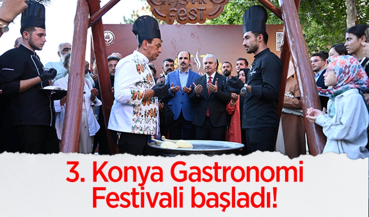 3. Konya Gastronomi Festivali başladı! 