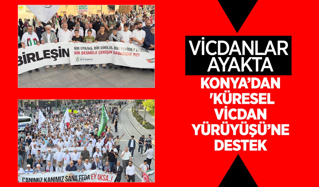 Konya’dan ’Küresel Vicdan Yürüyüşü’ne destek