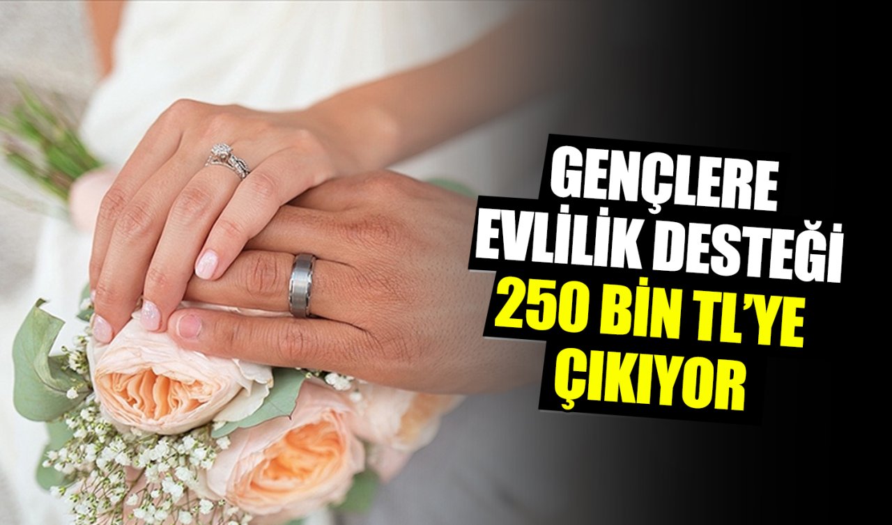 Cumhurbaşkanı Erdoğan açıkladı: Evlilik kredisi 250 bin TL’ye çıkıyor