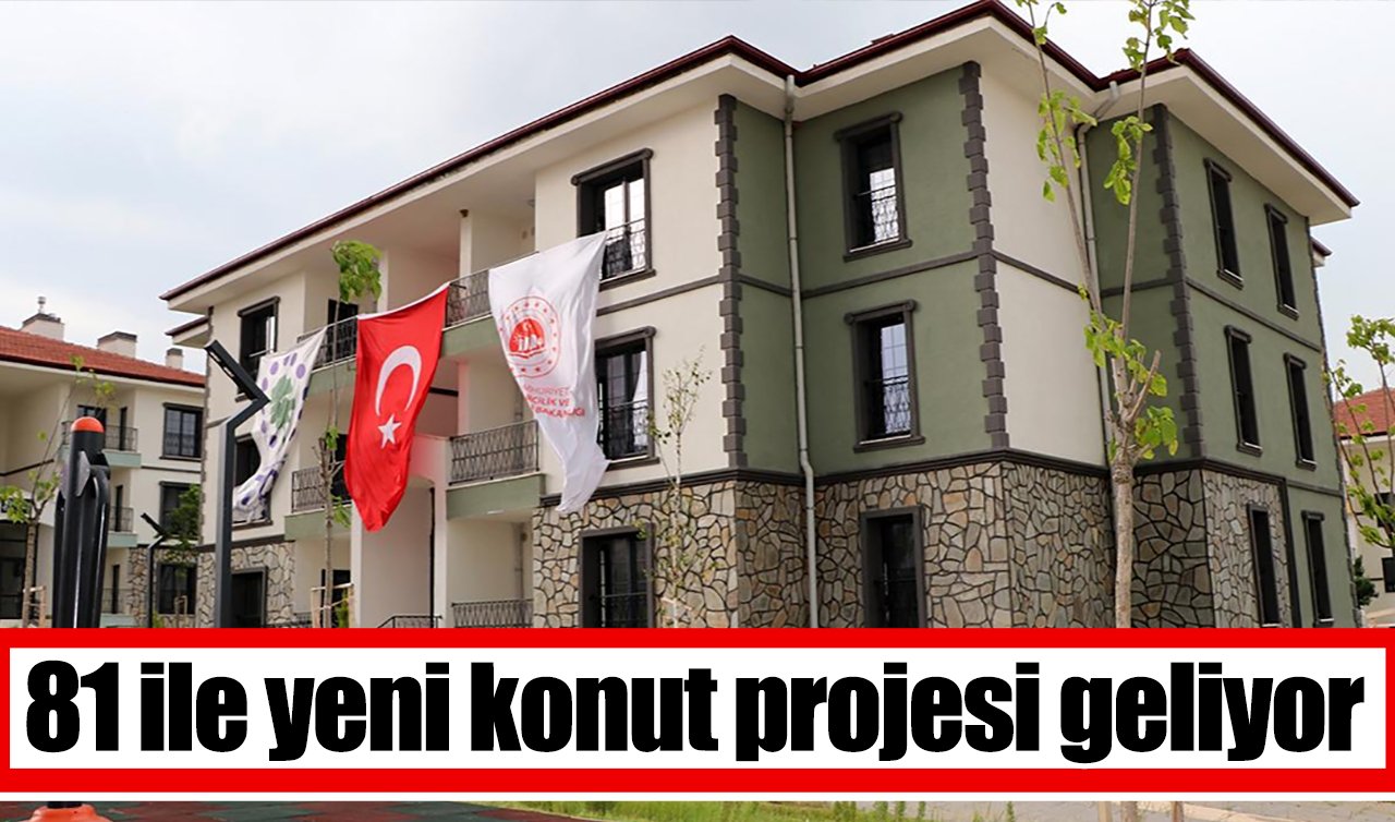 81 ile yeni konut projesi geliyor
