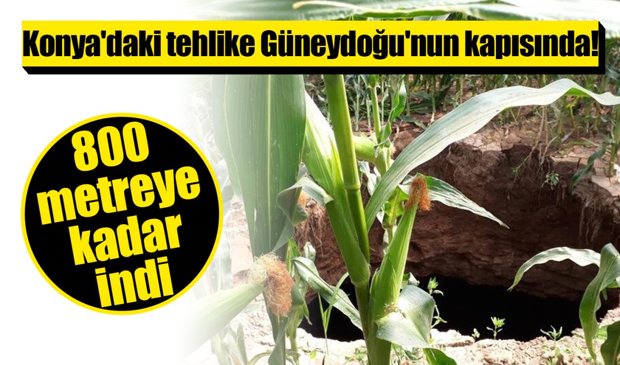 Konya’daki tehlike Güneydoğu’nun kapısında! 800 metreye kadar indi 