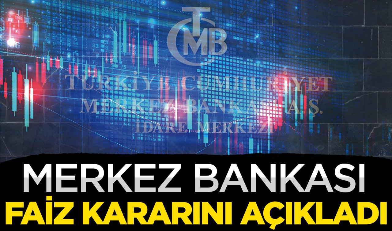  Merkez Bankası faiz kararını açıkladı