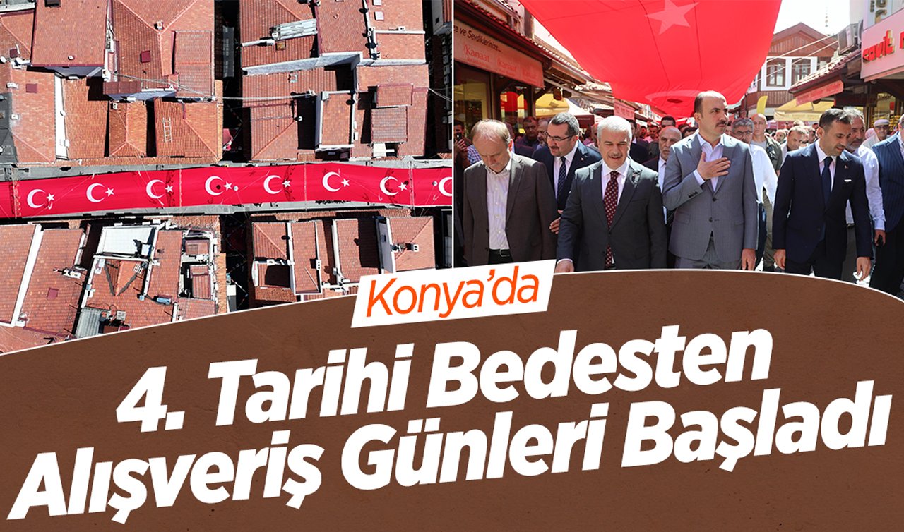 Konya’da 4. tarihi bedesten alışveriş günleri başladı