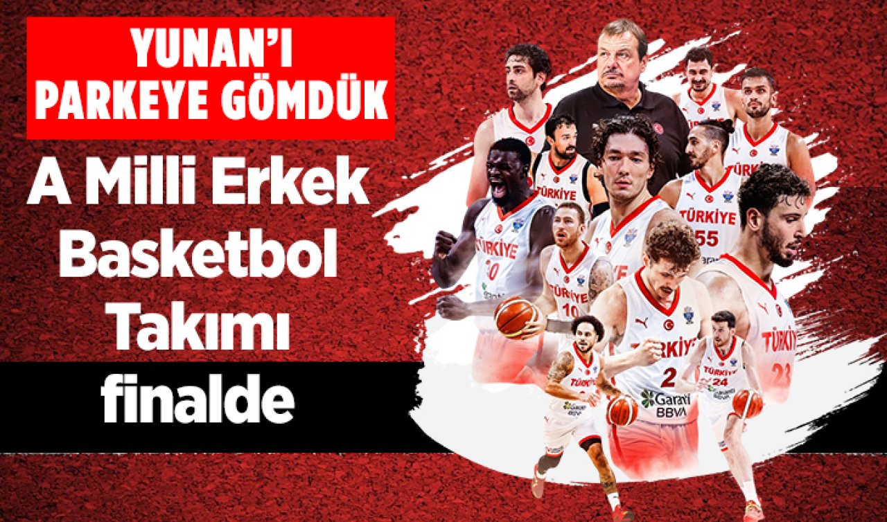  12 Dev Adam tarih yazdı! Milliler EuroBasket’te finalde