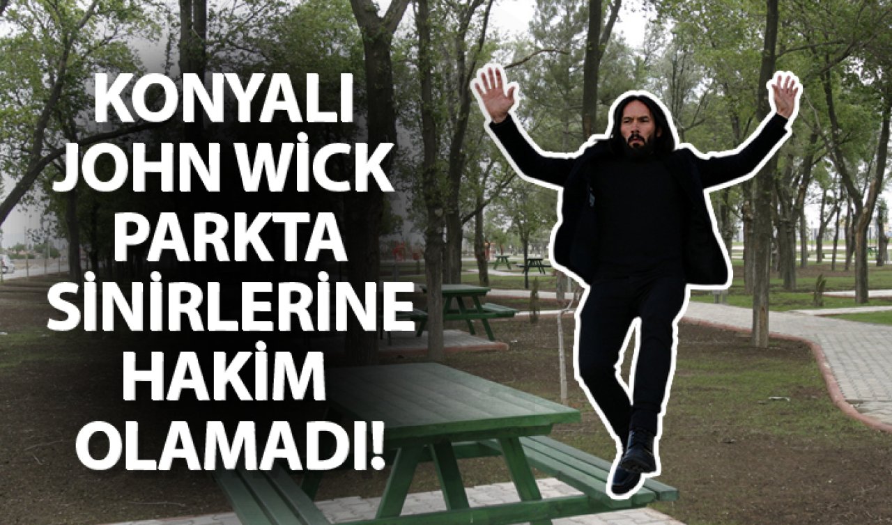 Konyalı fenomen parkta sinir küpüne döndü! KEŞKE DOĞMASAYDINIZ 