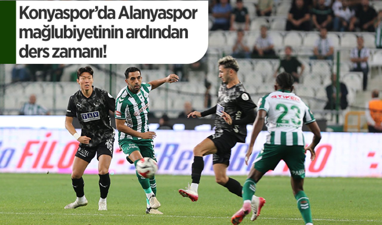 Konyaspor’da Alanyaspor mağlubiyetinin ardından ders zamanı!