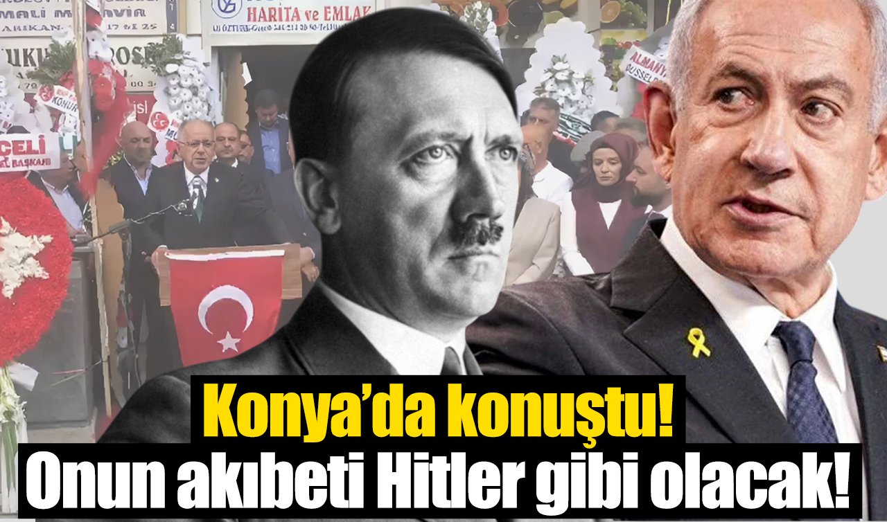 Konya’da konuştu! Onun akıbeti Hitler gibi olacak!
