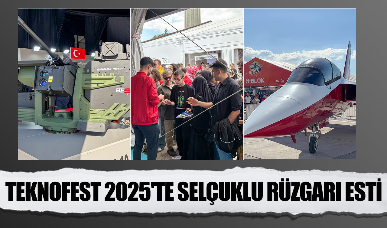TEKNOFEST 2025’te Selçuklu rüzgarı esti