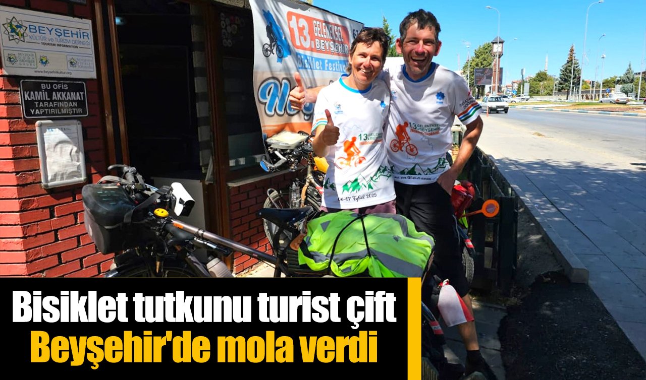 Bisiklet tutkunu turist çift Beyşehir’de mola verdi