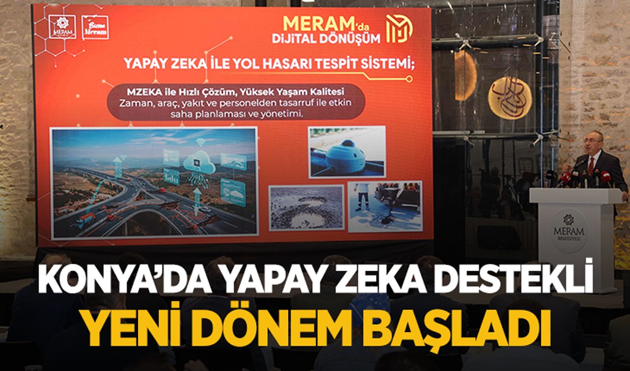 Konya’da yapay zeka destekli yeni dönem başladı