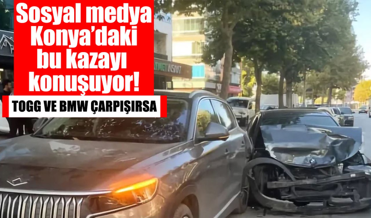 Sosyal medya Konya’daki bu kazayı konuşuyor! Togg ve BMW çarpışırsa