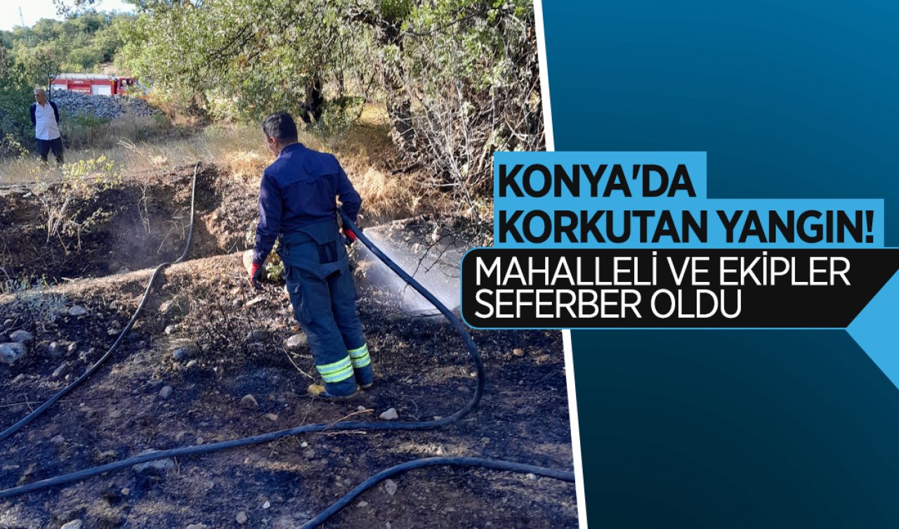 Konya’da korkutan yangın! Mahalleli ve ekipler seferber oldu