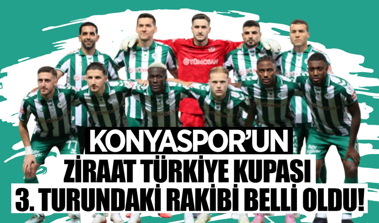 Konyaspor’un Ziraat Türkiye Kupası 3. turundaki rakibi belli oldu!