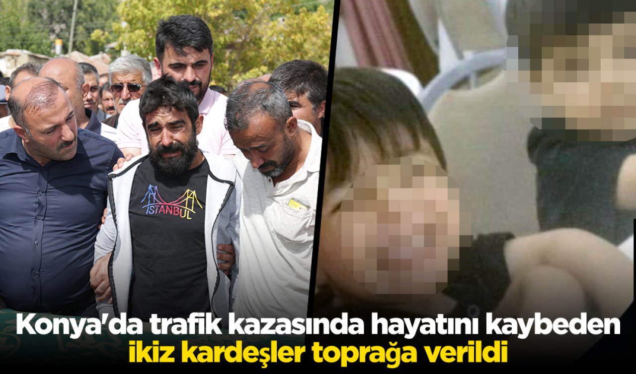 Konya’da trafik kazasında hayatını kaybeden ikiz kardeşler toprağa verildi