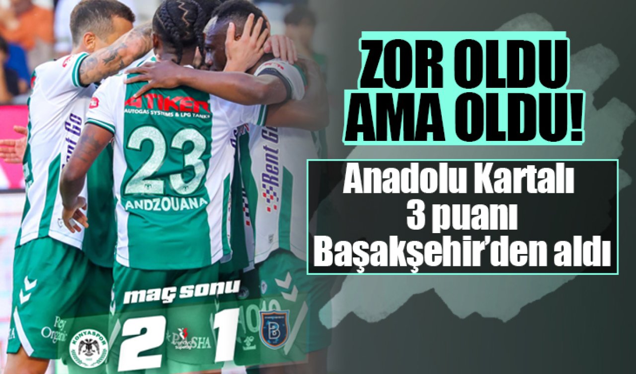 Zor oldu ama oldu! Anadolu Kartalı 3 puanı Başakşehir’den aldı
