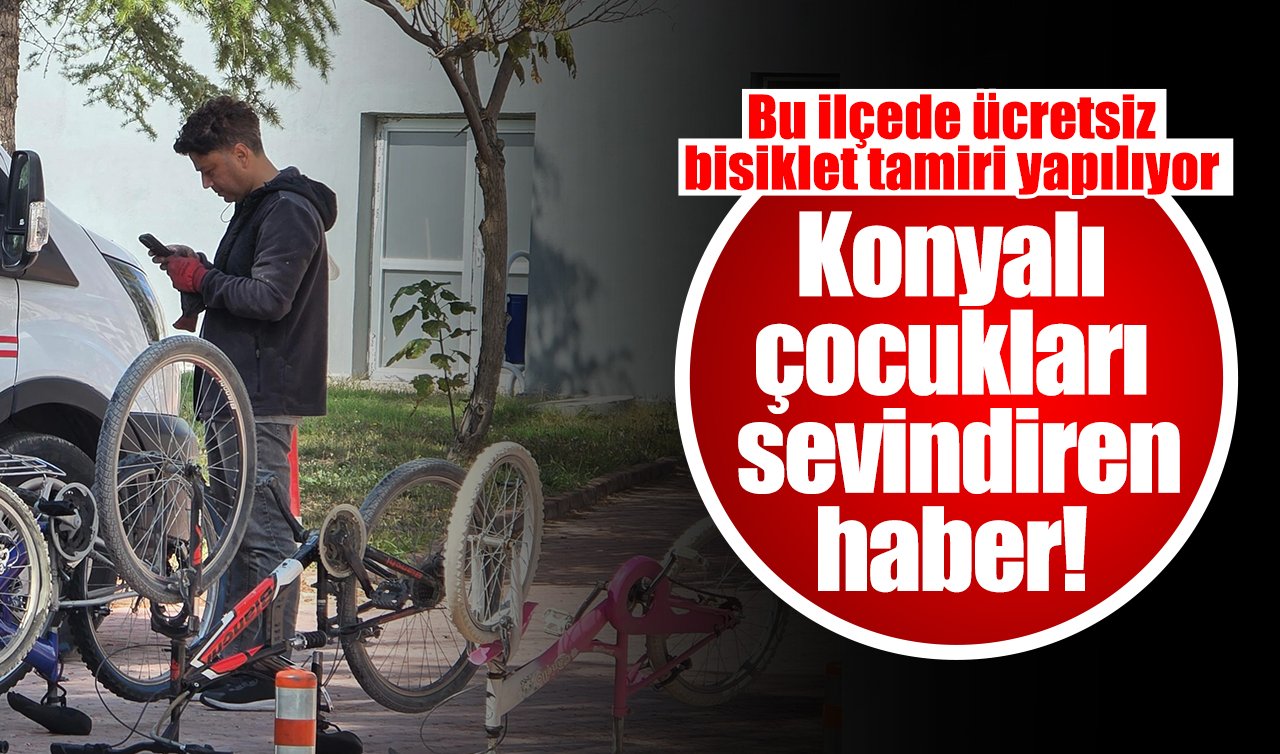 Konyalı çocukları sevindiren haber! Bu ilçede ücretsiz bisiklet tamiri yapılıyor