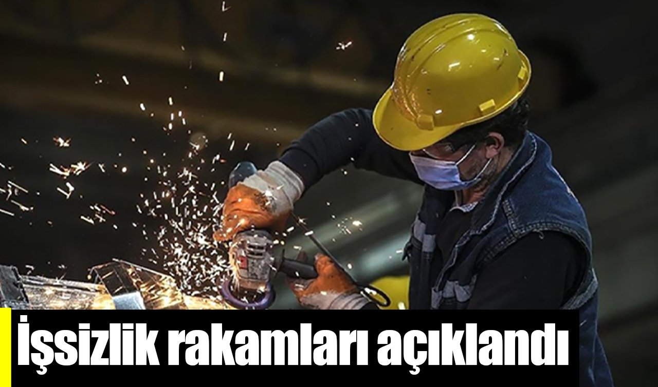 İşsizlik rakamları açıklandı