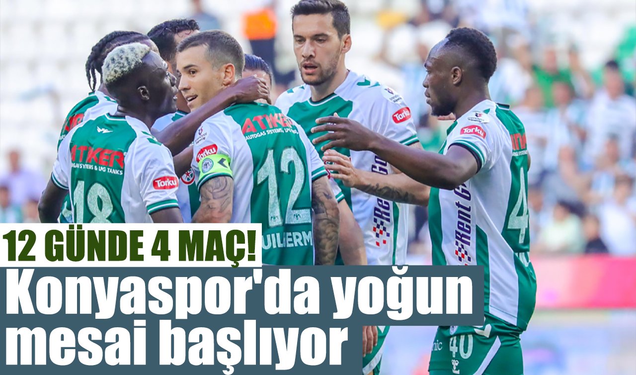 Konyaspor’da yoğun mesai başlıyor: 12 günde 4 maç!