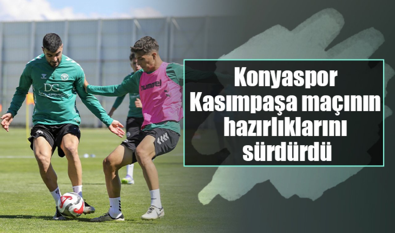  Konyaspor Kasımpaşa maçının hazırlıklarını sürdürdü