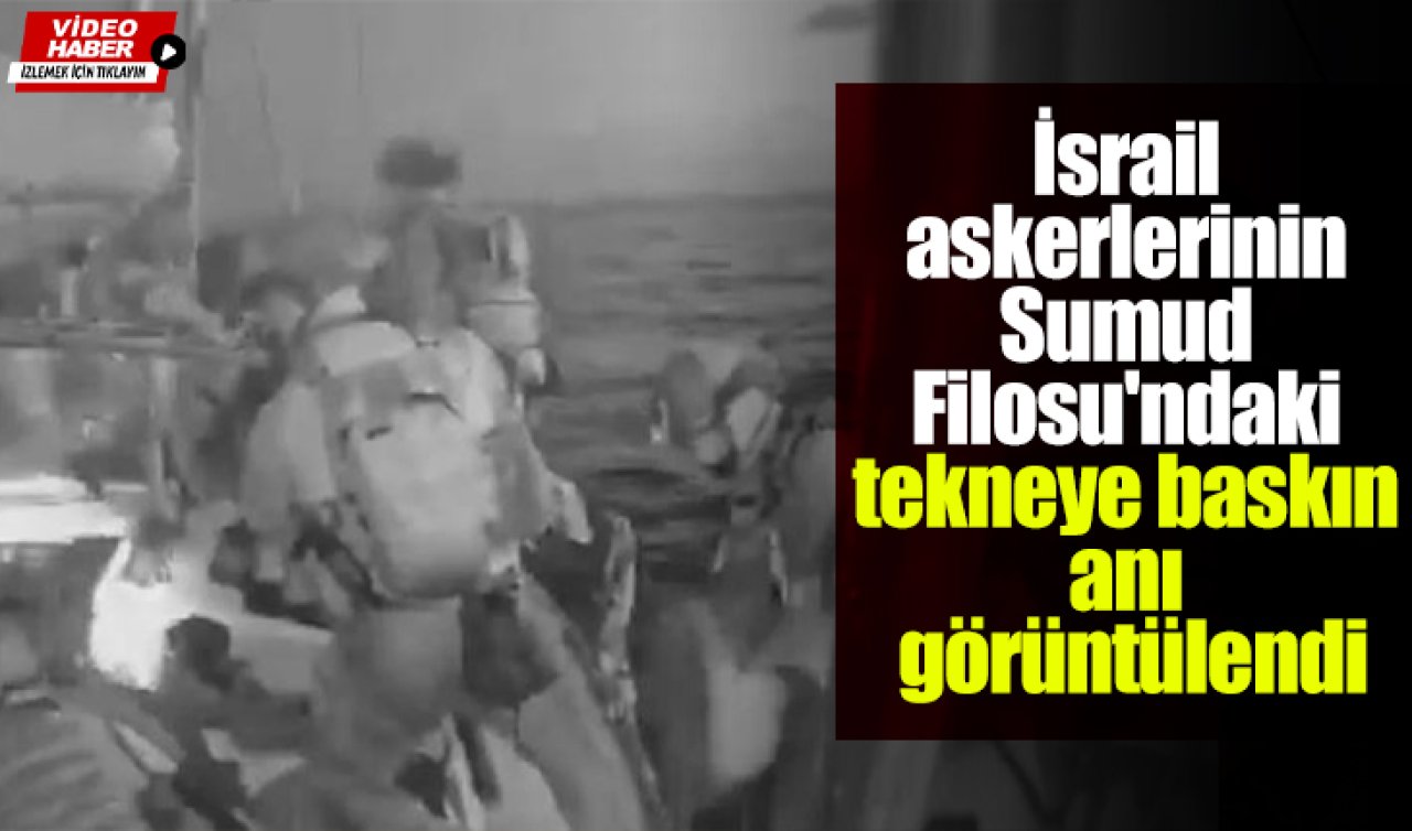 İsrail askerlerinin Sumud Filosu’ndaki tekneye baskın anı görüntülendi