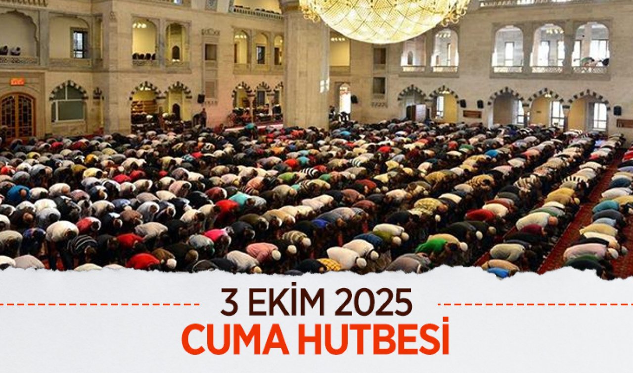 3 Ekim 2025 - Cuma Hutbesi: Hendek’ten Gazze’ye