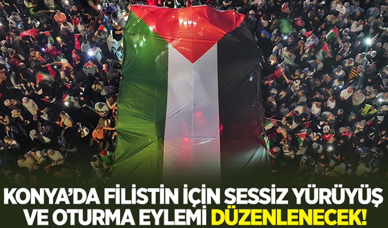 Konya’da Filistin için sessiz yürüyüş ve oturma eylemi düzenlenecek!