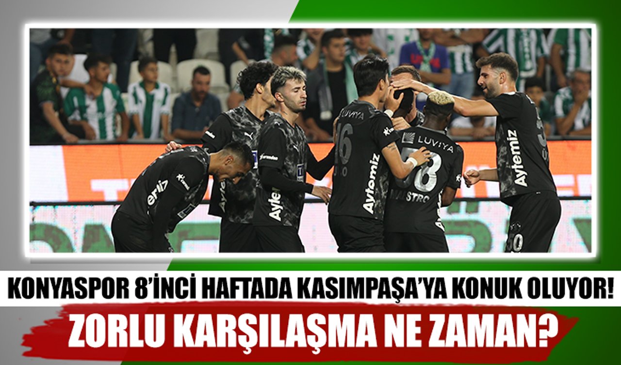 Konyaspor 8’inci Haftada Kasımpaşa’ya konuk oluyor! Zorlu karşılaşma ne zaman ?