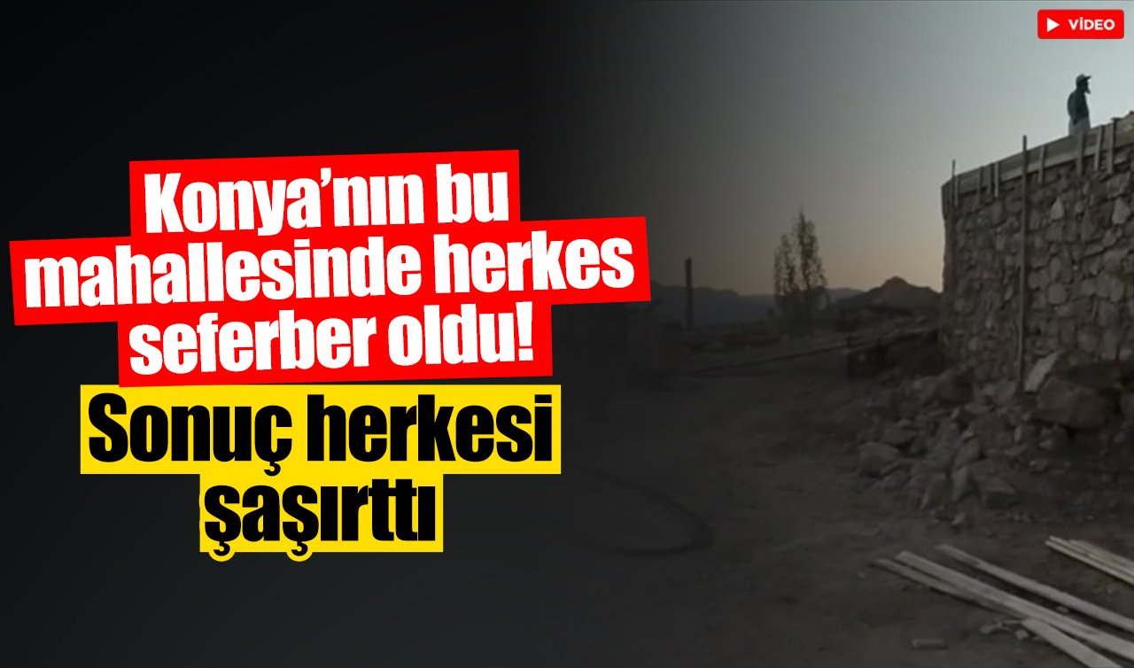Konya’nın bu mahallesinde herkes seferber oldu! Bakın ortaya ne çıktı