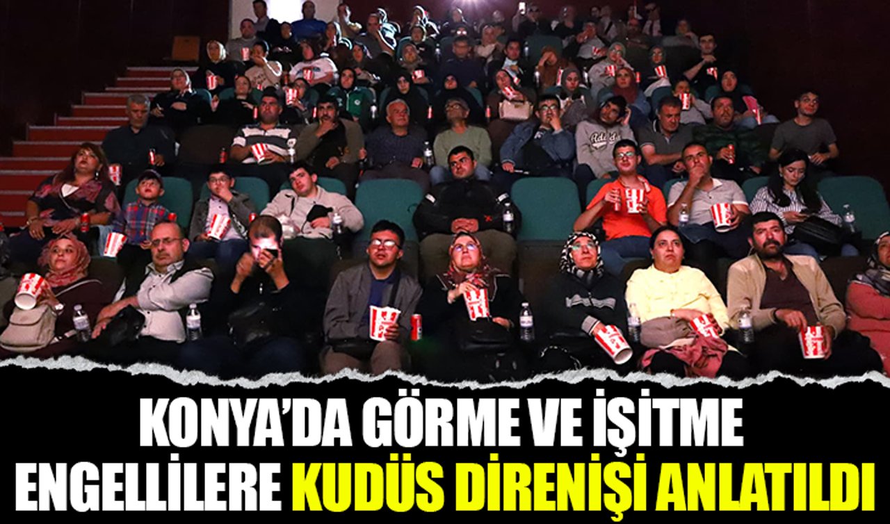  Konya’da görme ve işitme engellilere Kudüs direnişi anlatıldı